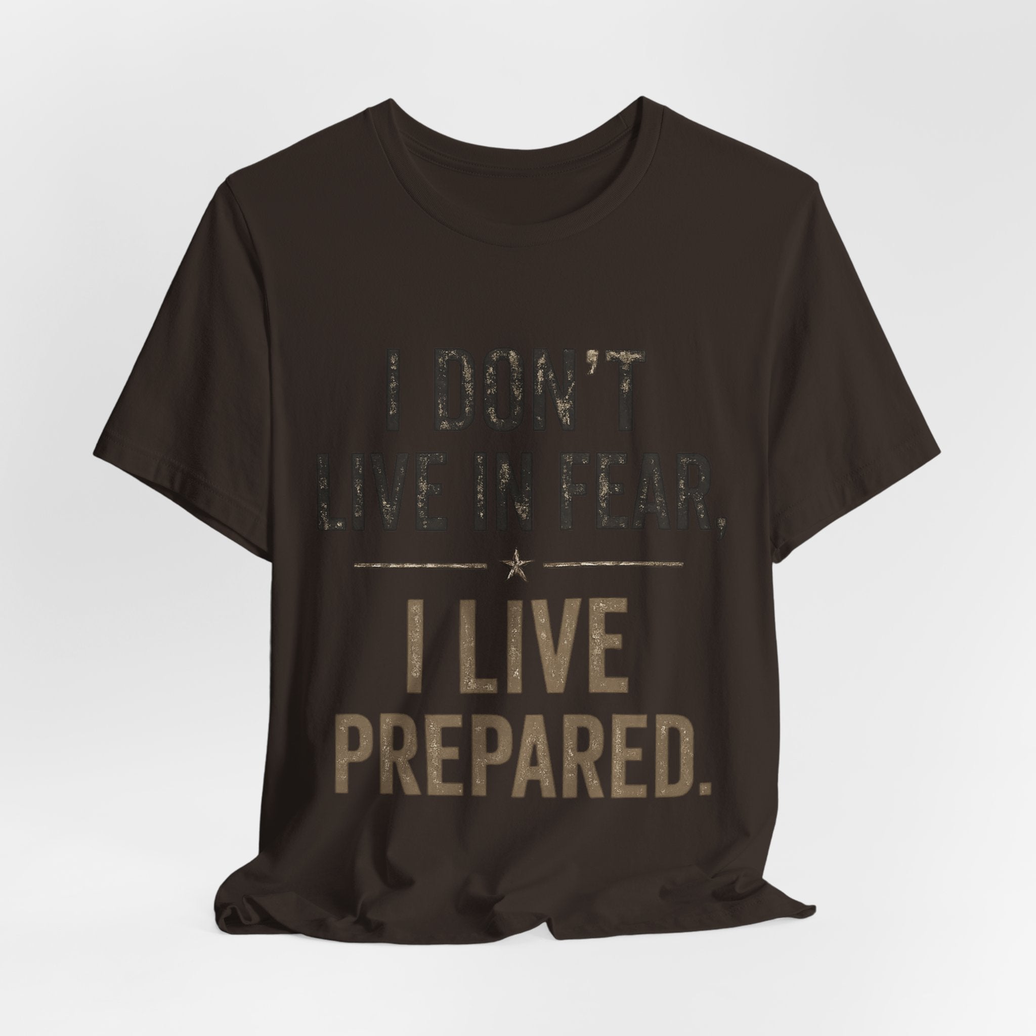 “I don’t live in fear, I live prepared” Unisex Short Sleeve Tee