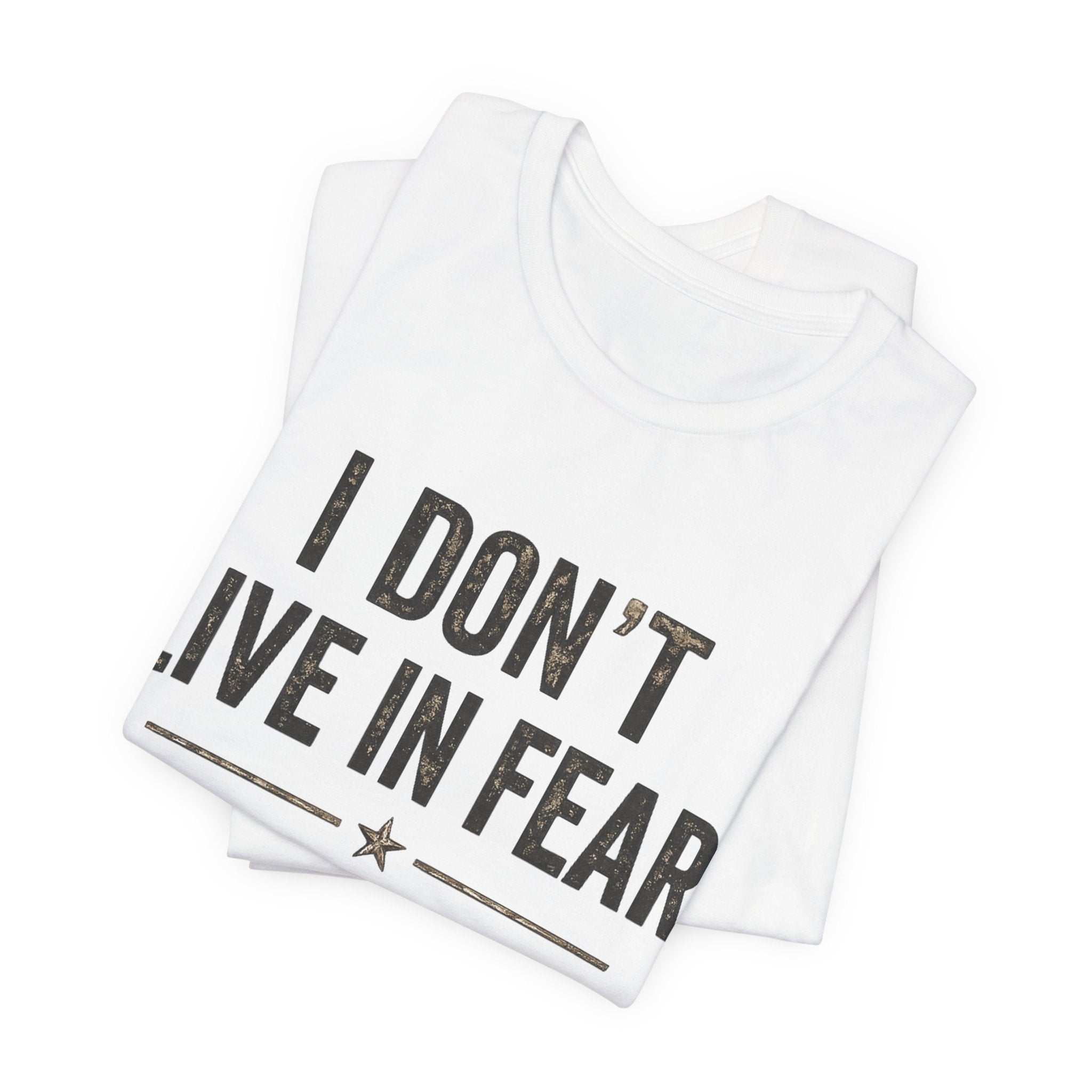“I don’t live in fear, I live prepared” Unisex Short Sleeve Tee