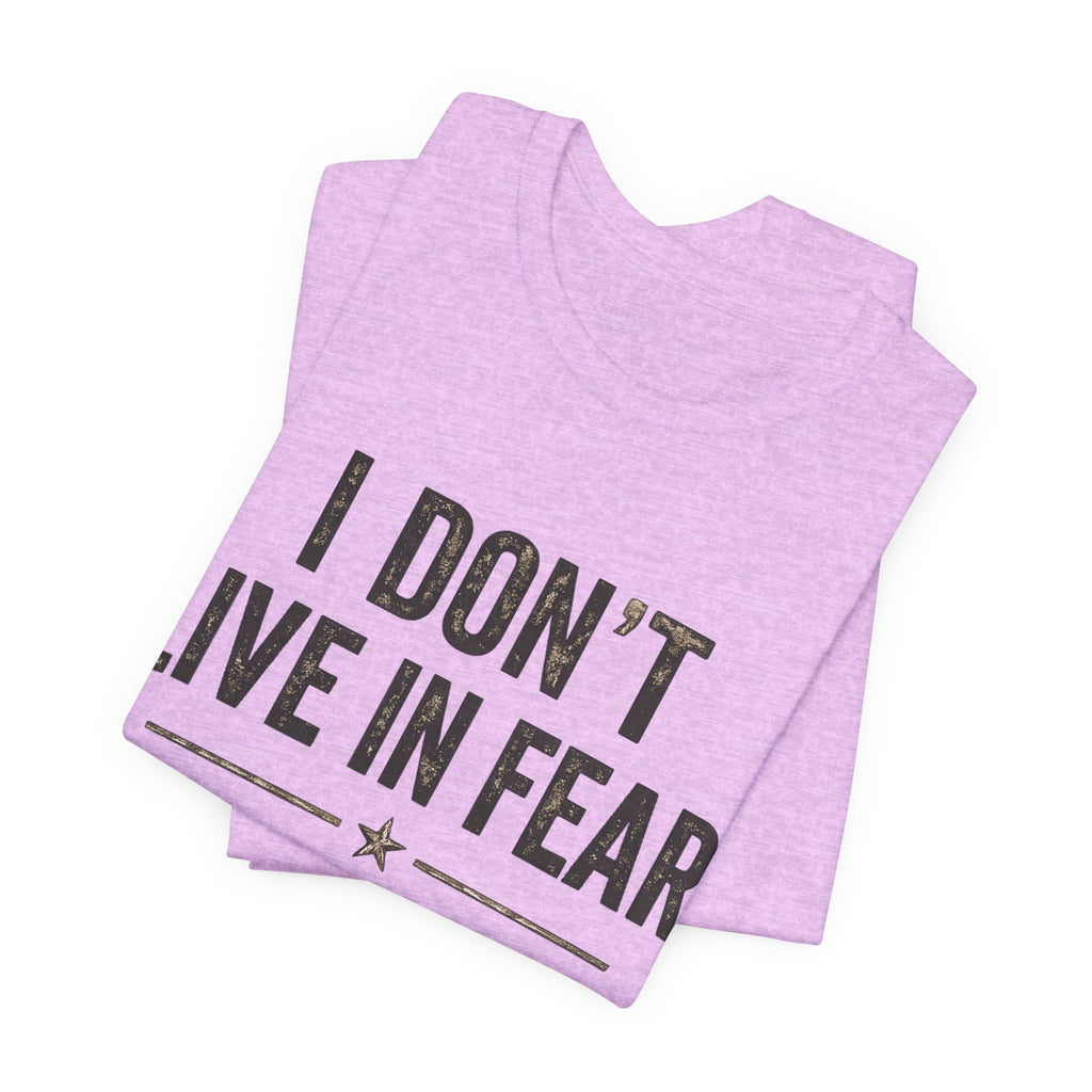 “I don’t live in fear, I live prepared” Unisex Short Sleeve Tee