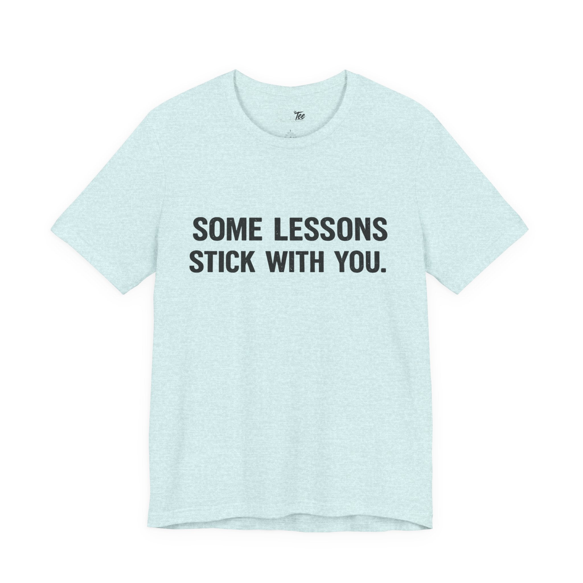 “Some lessons stick with you…” Funny Unisex Short Sleeve Tee