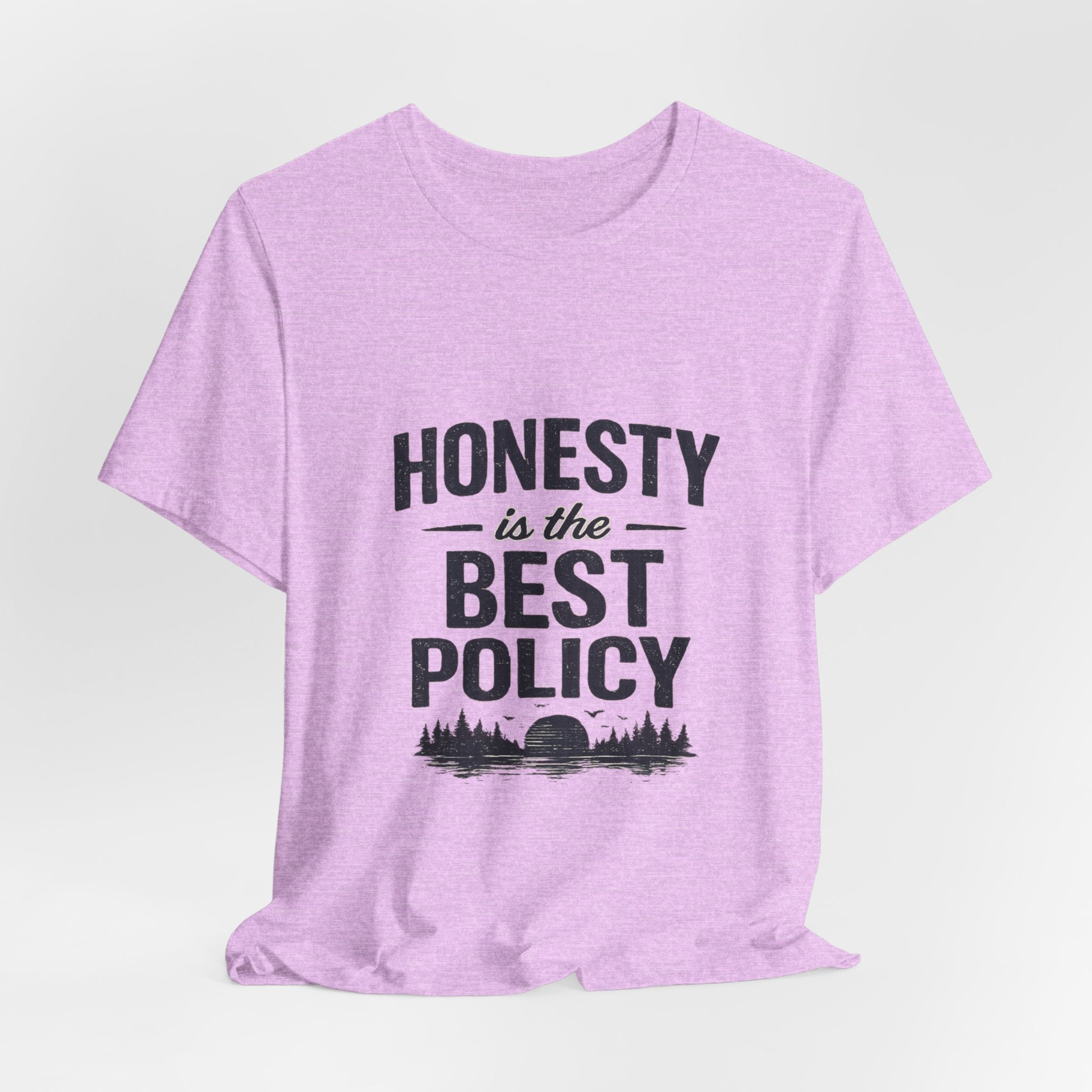 “Honesty is the best policy except when talking to the cops” Unisex Jersey Short Sleeve Tee