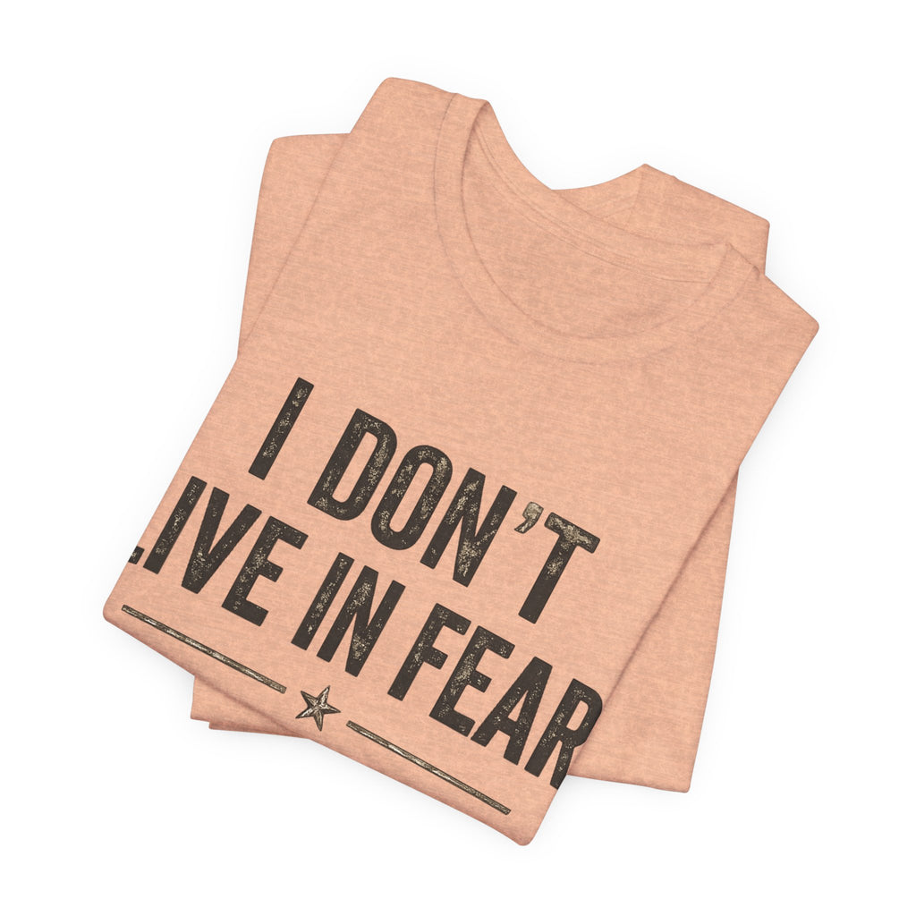 “I don’t live in fear, I live prepared” Unisex Short Sleeve Tee