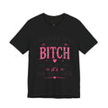 “Mom didn’t raise a bitch, but if she did, it’s my brother” Unisex Jersey Short Sleeve Tee