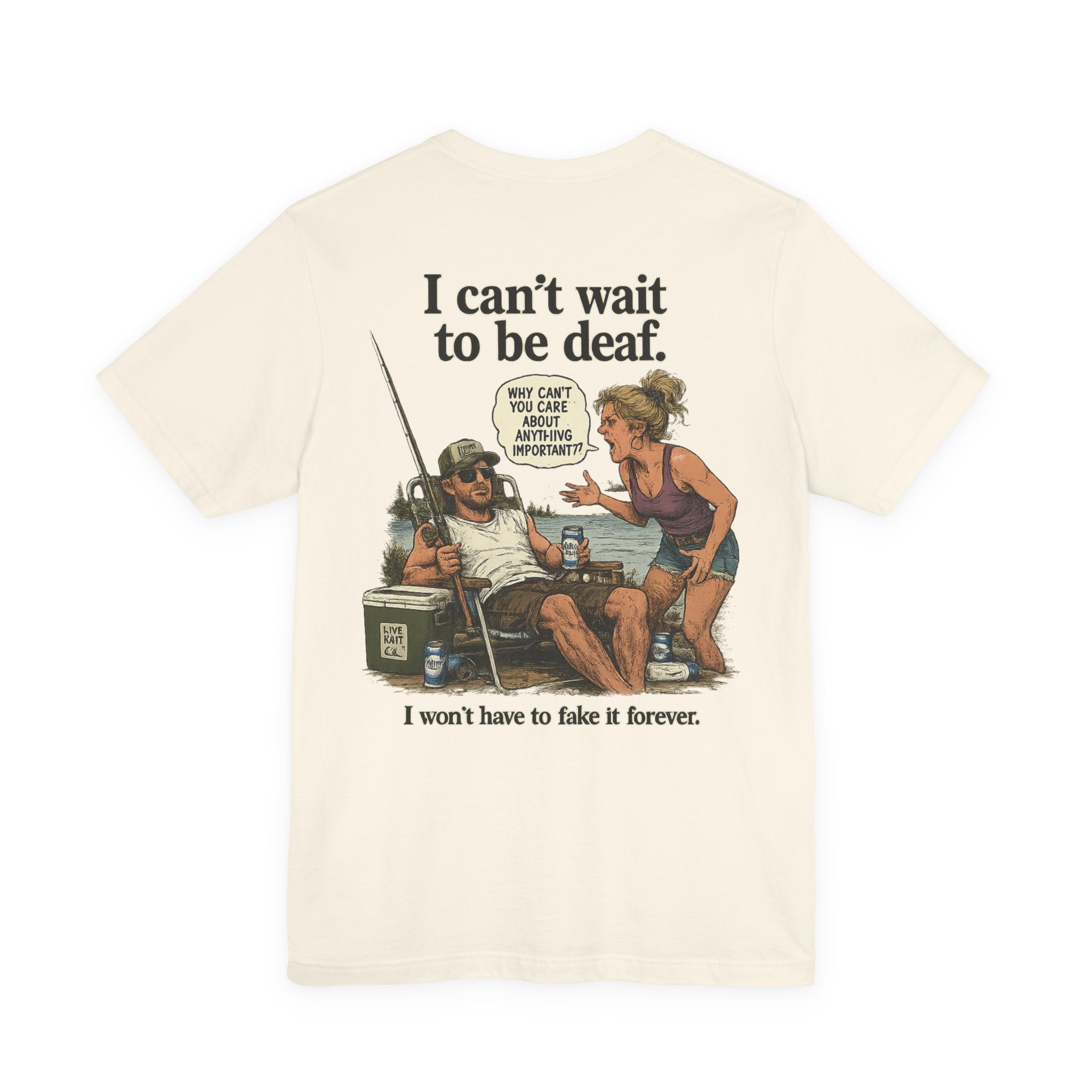 “I can’t wait to be deaf…” Funny Unisex Jersey Short Sleeve Tee