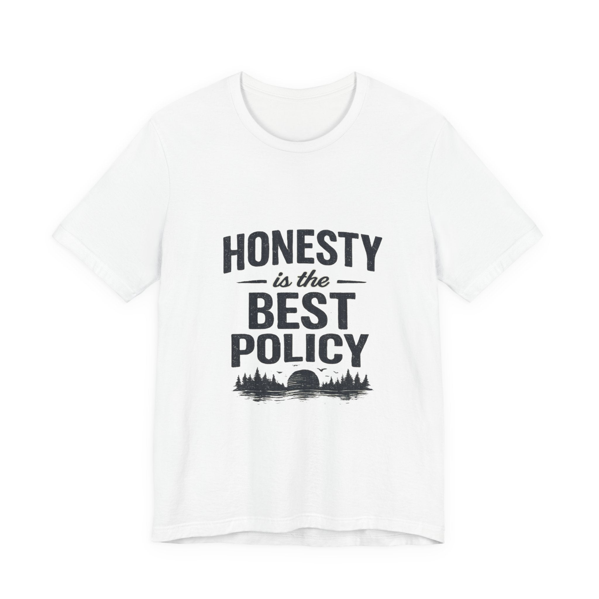 “Honesty is the best policy except when talking to the cops” Unisex Jersey Short Sleeve Tee