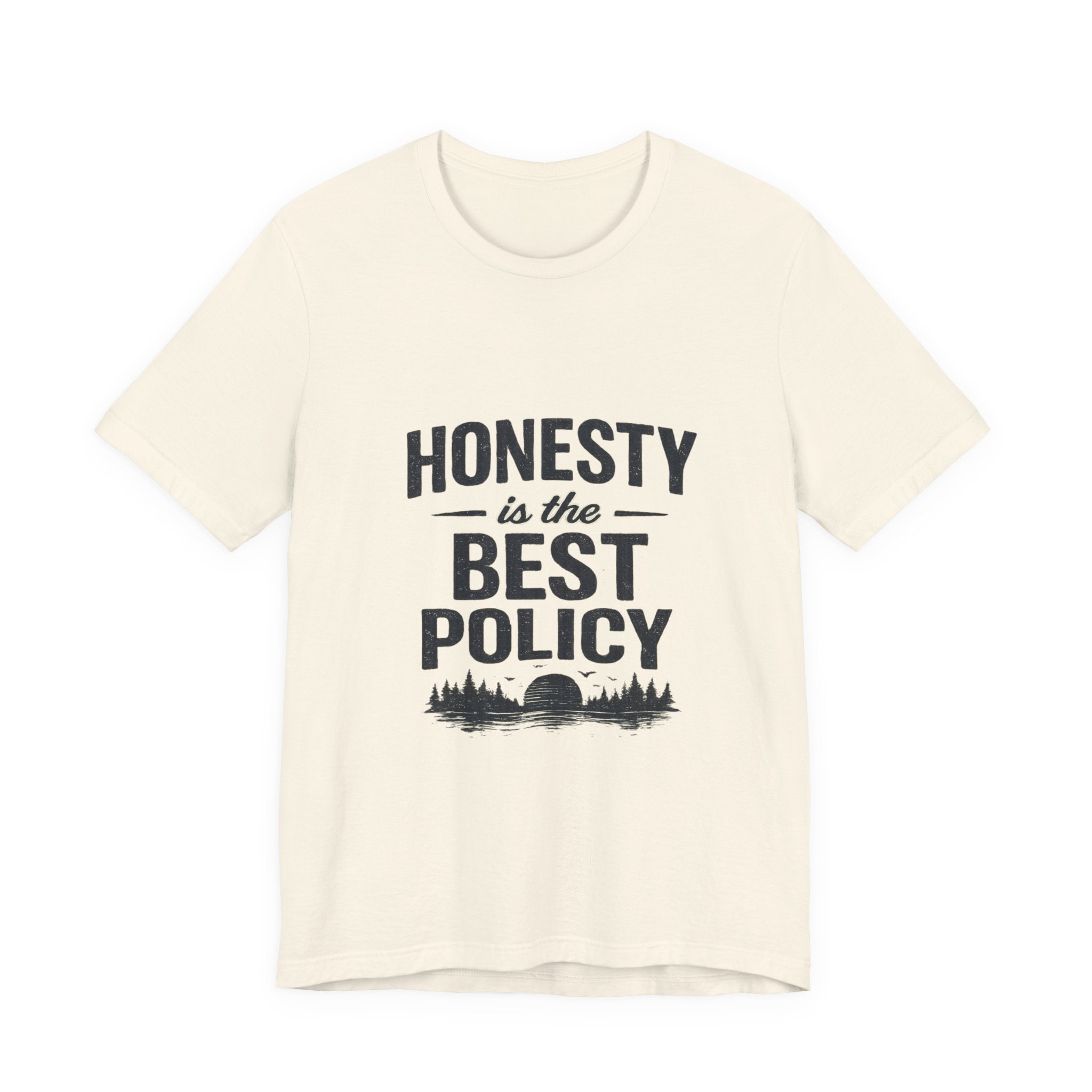 “Honesty is the best policy except when talking to the cops” Unisex Jersey Short Sleeve Tee