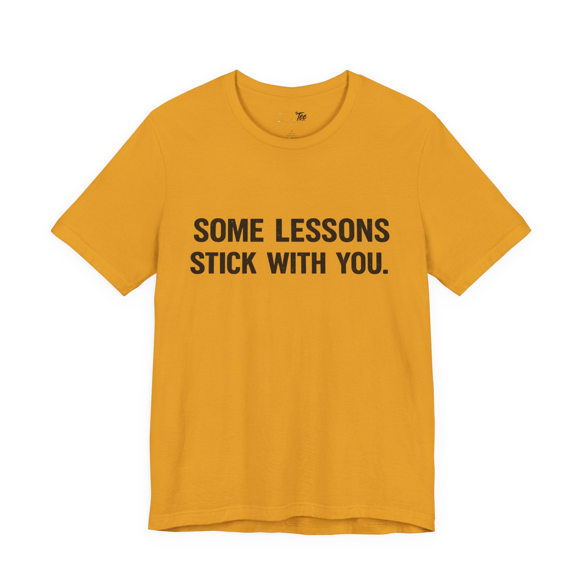 “Some lessons stick with you…” Funny Unisex Short Sleeve Tee
