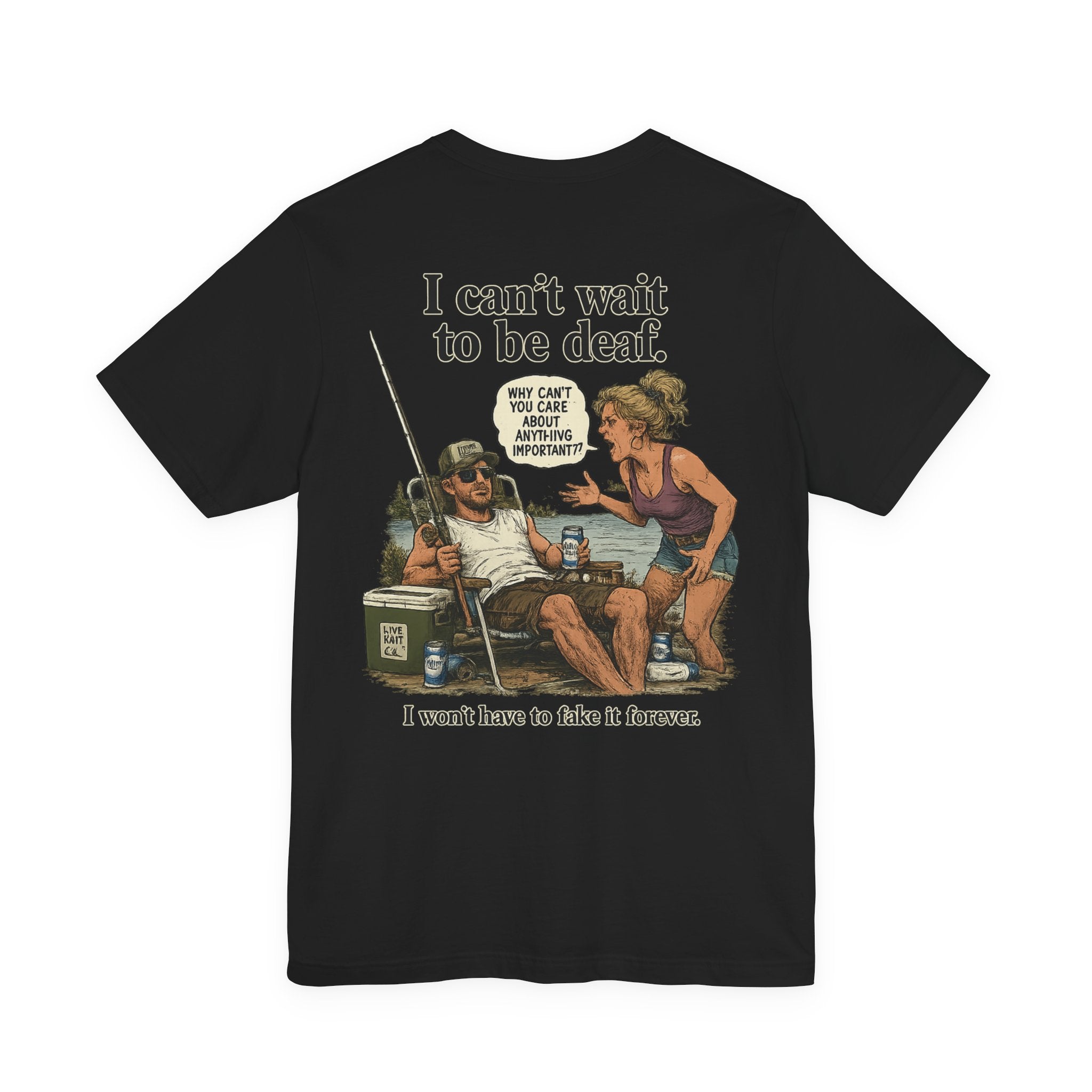 “I can’t wait to be deaf…” Funny Unisex Jersey Short Sleeve Tee