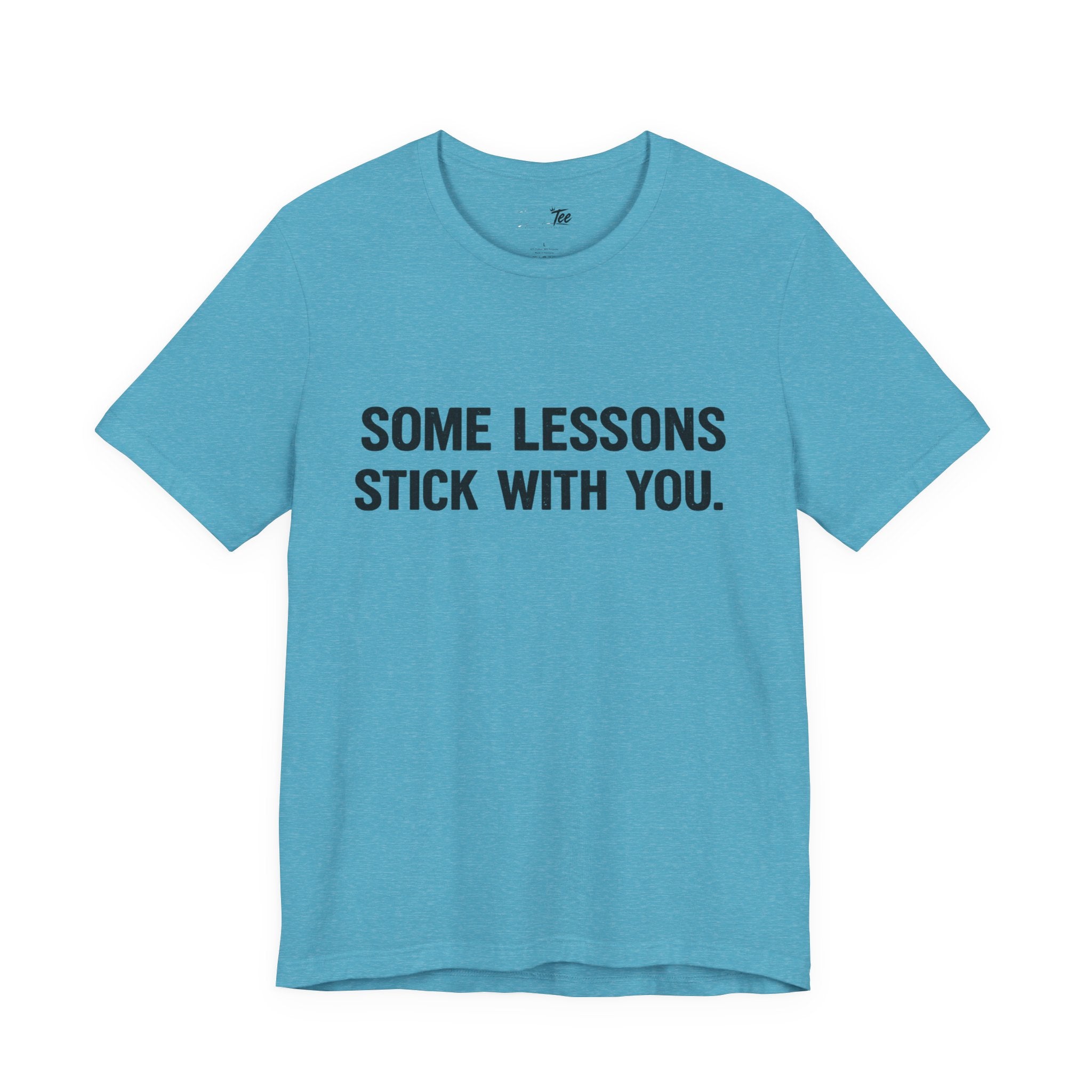 “Some lessons stick with you…” Funny Unisex Short Sleeve Tee